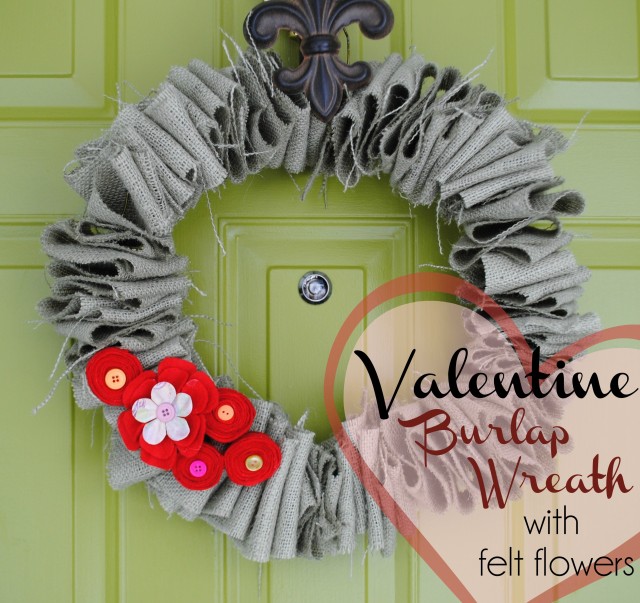 Valentine Burlap Wreath with Felt Flowers created by @Jenna_Burger of WWW.JENNABURGER.COM