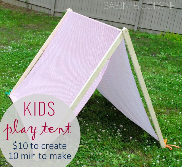 Kids Play + Camping Tent - 10 dollars to make +10 minutes to create! Super simple creation that your kids will love!