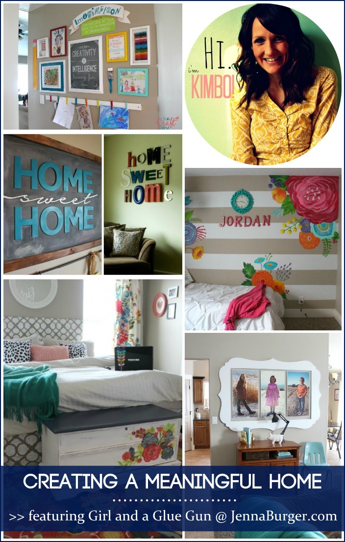 CREATING A MEANINGFUL HOME blog series featuring Bloggers sharing the story of their home: FEATURED is Kimbo of A Girl and a Glue Gun - a MUST READ story!