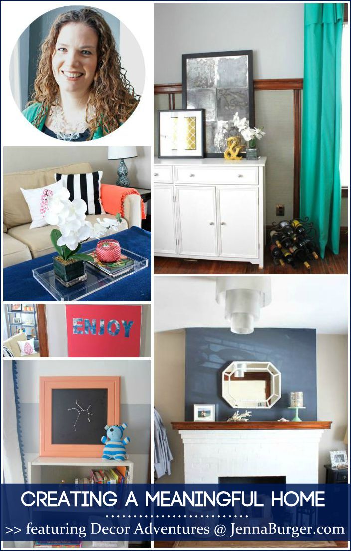 CREATING A MEANINGFUL HOME blog series featuring Bloggers sharing the story of their home: FEATURED is Jessica of Decor Adventures - a MUST READ story!